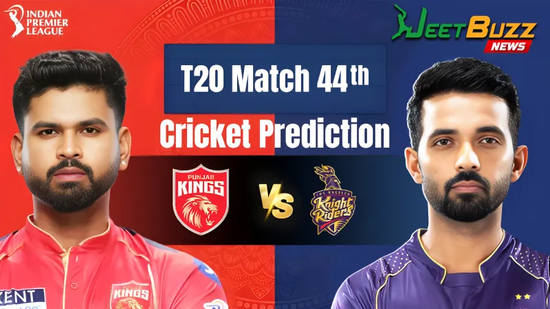 IPL 2025 | Kolkata Knight Riders vs Punjab Kings 44th Match Prediction | KKR VS PK -Who will win today’s IPL Match?