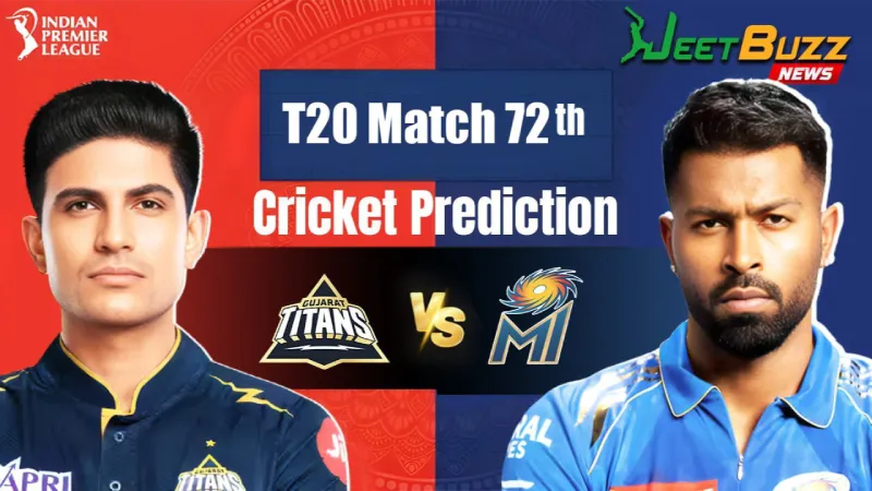 IPL 2025 | Gujarat Titans vs Mumbai Indians 72th Match Prediction | GT VS MI – Who will win today’s IPL Match?