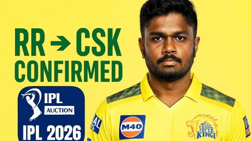 Why Sanju Samson’s CSK Trade Could Redefine Two Franchises at Once