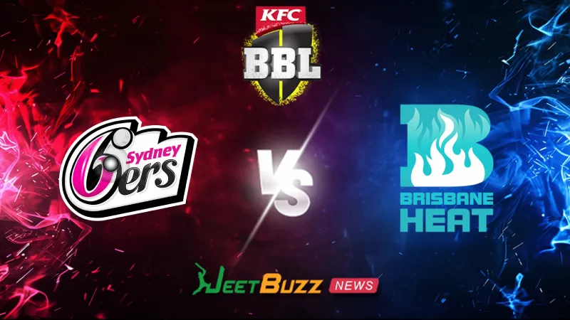 BBL 2025-26: Match 24, SS vs BH Match Prediction – Who will win today’s BBL Prediction between Sydney Sixers vs Brisbane Heat?