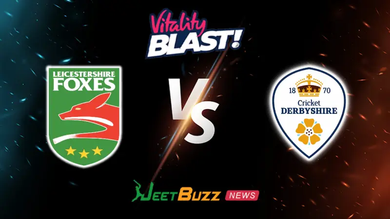 Leicestershire vs Derbyshire Prediction | Vitality Blast 2026 | 19th Match | May 27– Who will win today’s match between LEI vs DER? (SEO image)