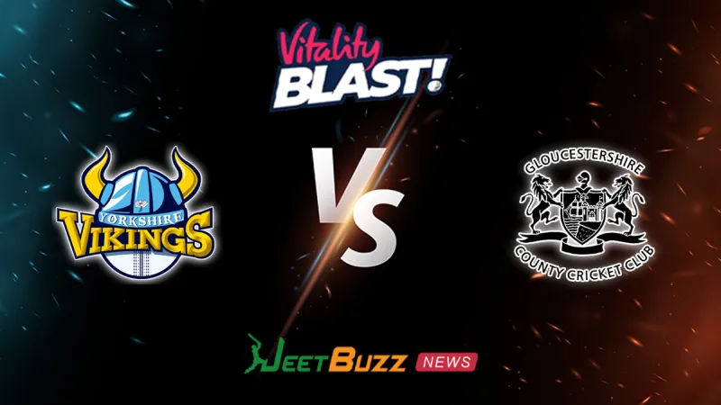 Yorkshire vs Gloucestershire Match | Vitality Blast Men 2026 | 31st Match | May 31 – Who will win today’s match between YOR vs GLO? (SEO image)