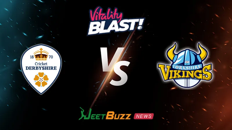 Derbyshire vs Yorkshire Prediction | Vitality Blast 2026 | North Group | June 28– Who Will Win Today’s T20 Match between DER vs YOR? (SEO image)