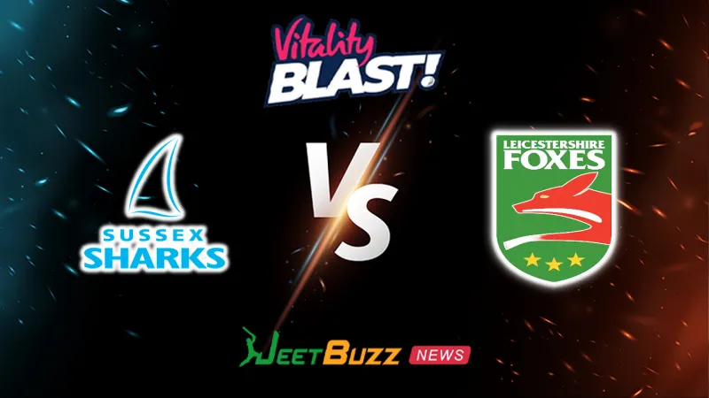 Sussex vs Leicestershire Prediction | Vitality Blast 2026 | 40th Match | June 05 – Who will win today’s match between SUS vs LEI? (SEO image)
