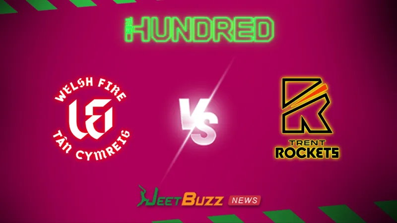 The Hundred 2026: Match 11, Welsh Fire vs Trent Rockets Prediction | July 29 – Who will win today’s match between WF vs TR? (SEO image)