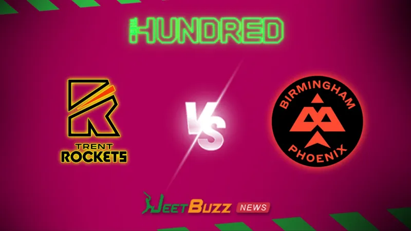The Hundred 2026: Match 22, Trent Rockets vs Birmingham Phoenix Prediction | Aug 05 – Who will win today’s match between TR vs BP? (SEO image)