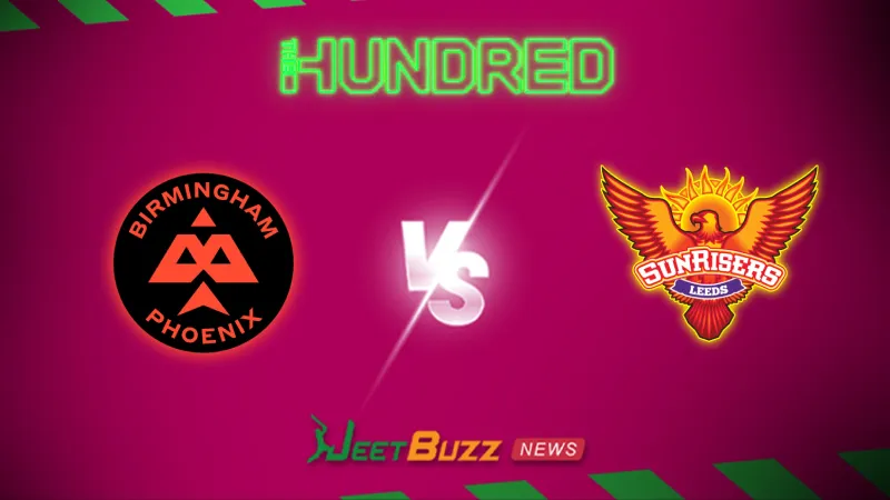 The Hundred 2026: Match 24, Birmingham Phoenix vs Sunrisers Leeds Prediction | Aug 07 – Who will win today’s match between BP vs SRL? (SEO image)